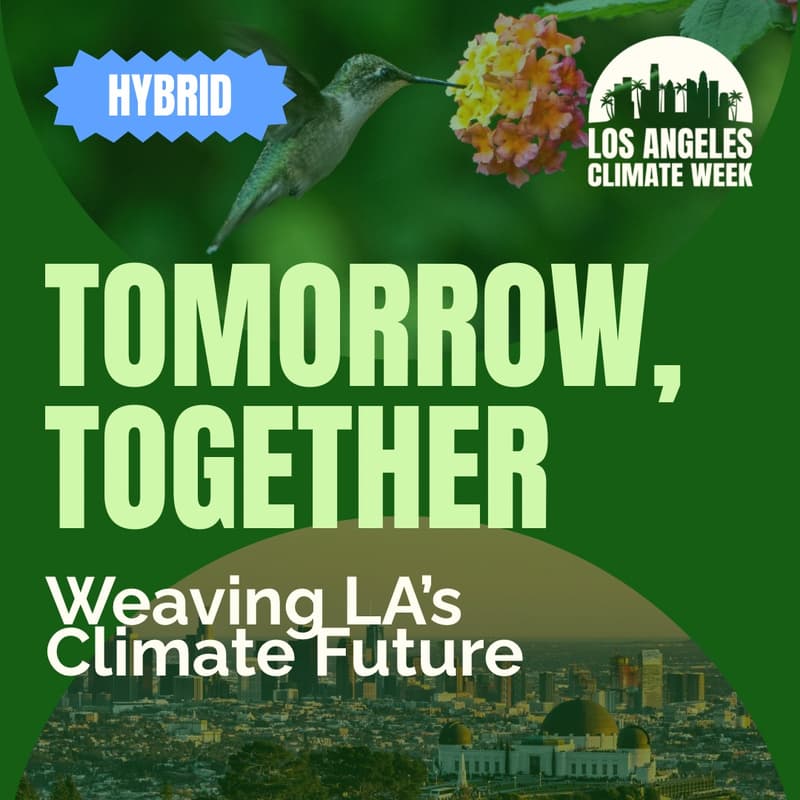 Cover Image for Tomorrow, Together: Weaving LA’s Climate Future