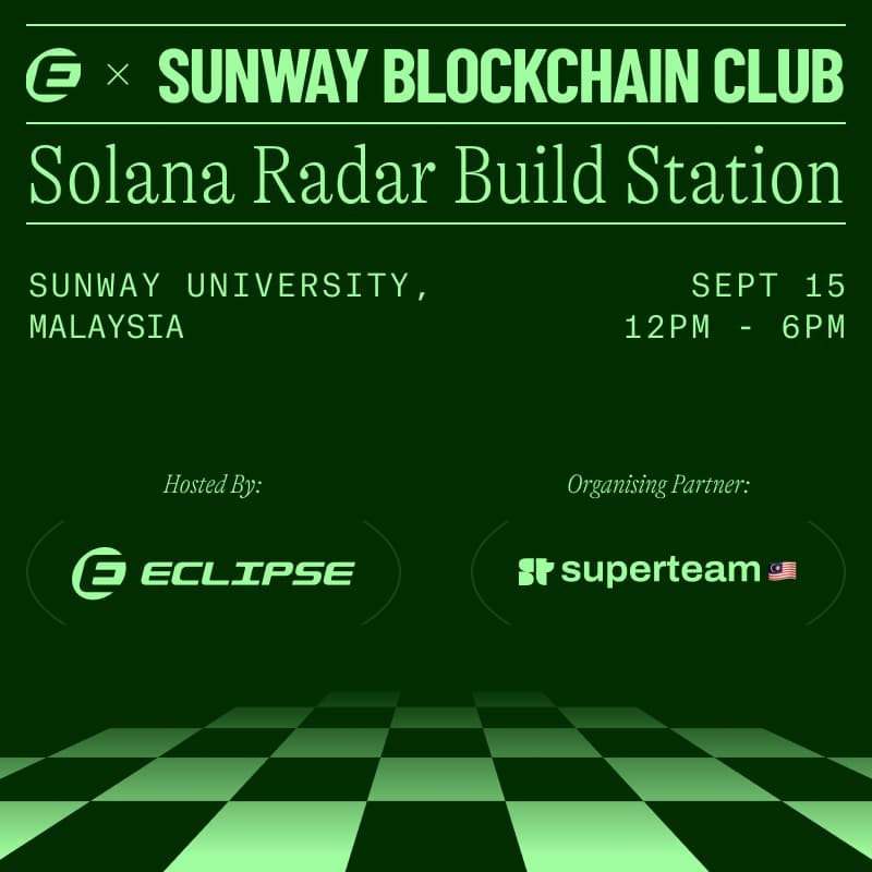 Cover Image for Sunway Blockchain Club x Eclipse Solana Radar Build Station