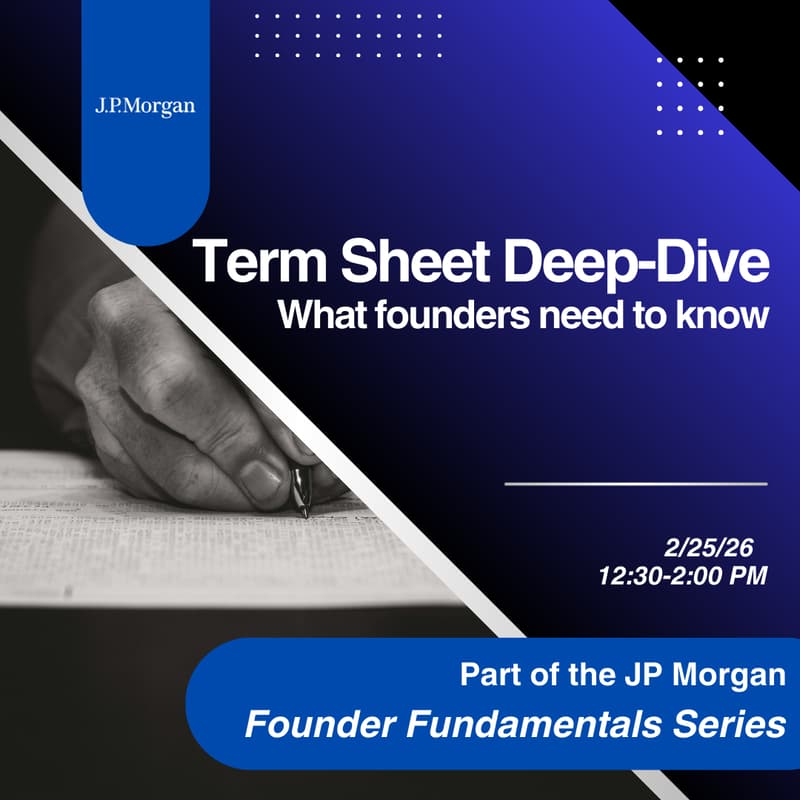 Cover Image for Term Sheet Deep Dive w. Fenwick & JP Morgan (Founder Fundamentals Series)