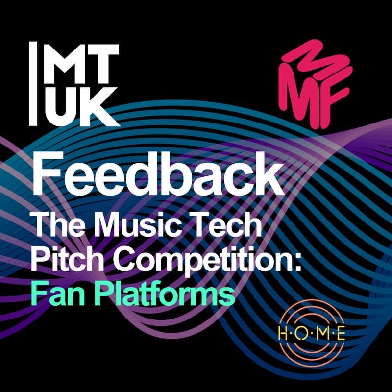 Cover Image for Feedback - The Music Tech Pitch Competition: Fan Platforms