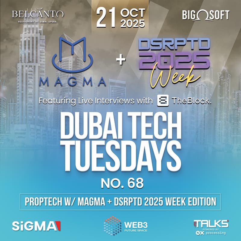 Cover Image for Dubai Tech Tuesdays No. 68 - PropTech w/ Magma + DSRPTD 2025 Week Edition