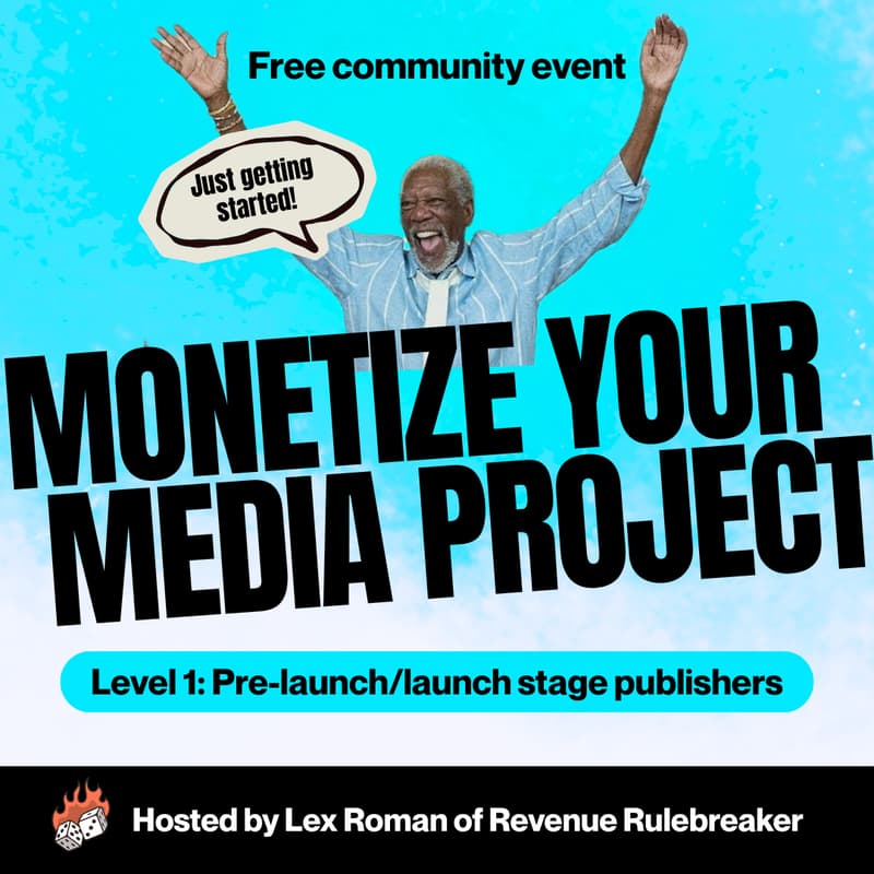 Cover Image for Monetize your media project (Level 1: Pre-launch/Launch stage publishers)
