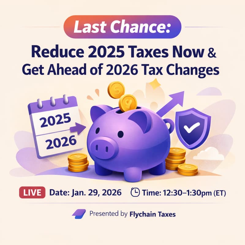 Cover Image for Last Chance: Reduce 2025 Taxes Now & Get Ahead of 2026 Tax Changes