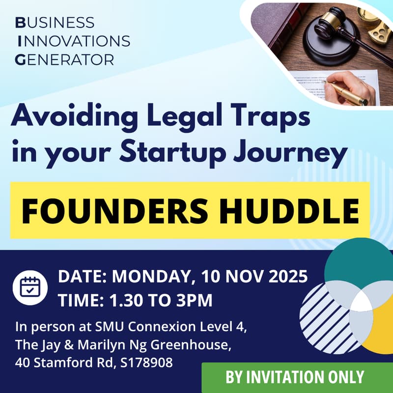 Cover Image for [RSVP] BIG Founders Huddle on Avoiding Legal Traps in Your Startup Journey - 10 Nov  2025