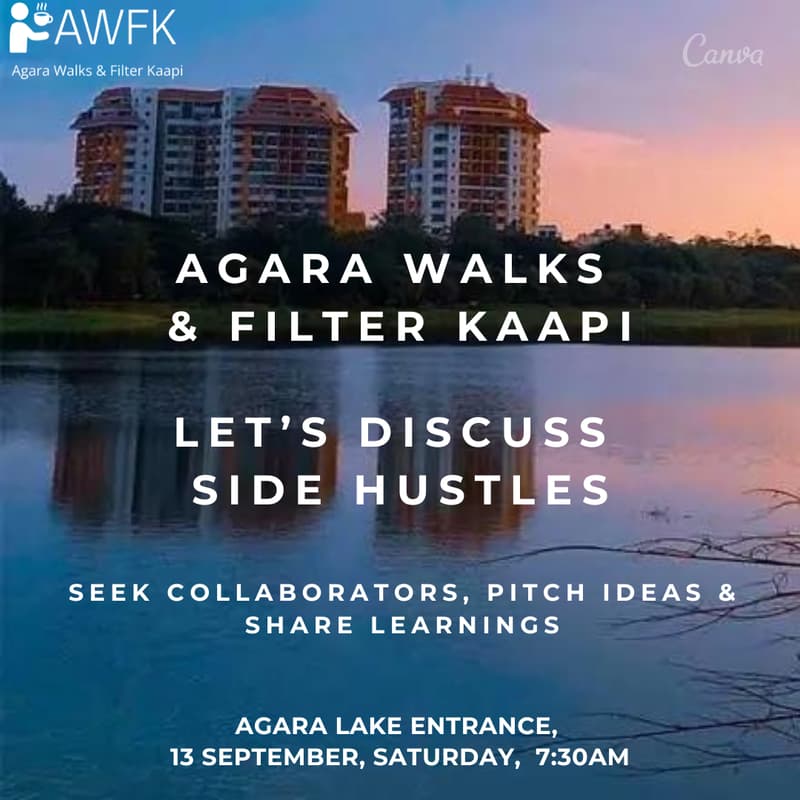 Cover Image for Agara Walks & Filter Kaapi - Let's Discuss Side Hustles