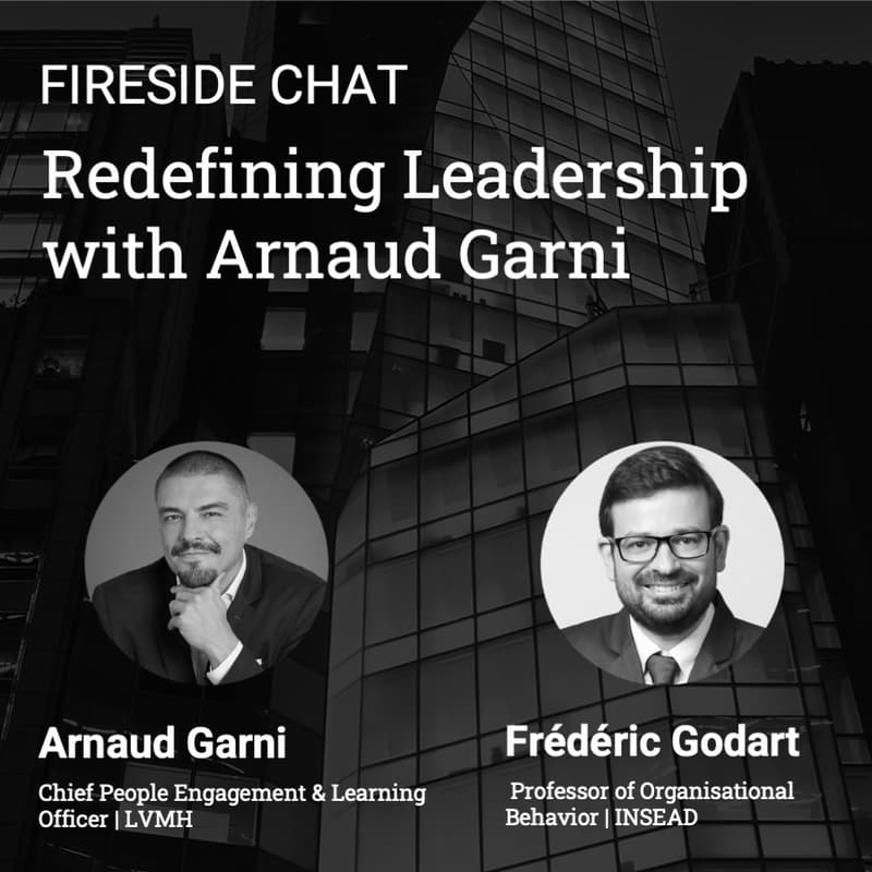 Cover Image for Redefining Leadership with Arnaud Garni, Chief People Engagement & Learning Officer at LVMH