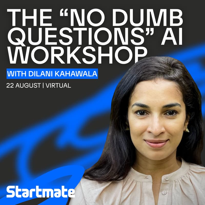 Cover Image for The “No Dumb Questions” AI Workshop with Dilani Kahawala