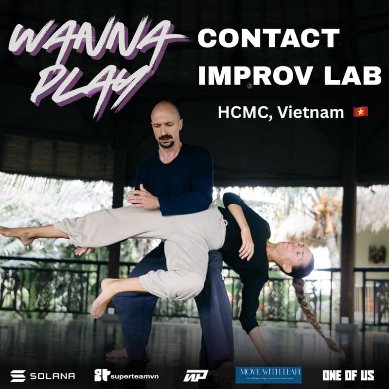 Cover Image for WANNA PLAY Contact Improv Lab #1 // Empowered by Superteamvn, ONE OF US, Vietnam Contact Improv, Move with Leah