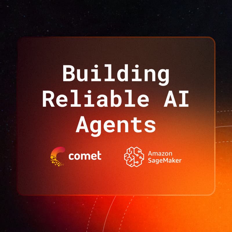 Cover Image for Comet and AWS SageMaker Partner AI App: Building Reliable AI Agents