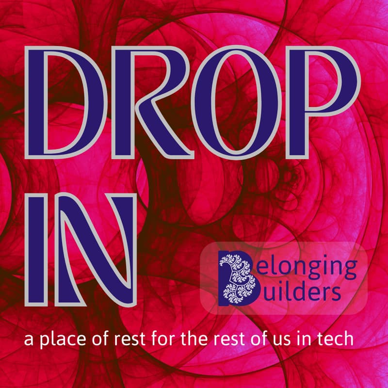 Cover Image for Drop In - Belonging Builders