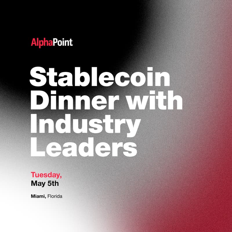 Cover Image for The Stablecoin Era: Treasury Leaders Dinner w/ Alphapoint