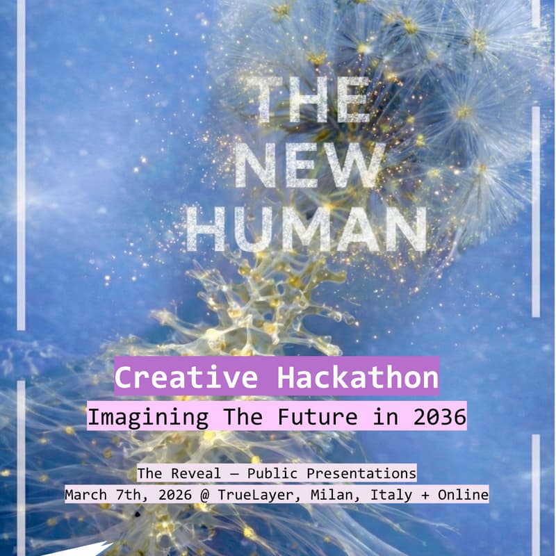Cover Image for The Making — Public Sharing: Creative Hackathon - The New Human (Milan & Online)