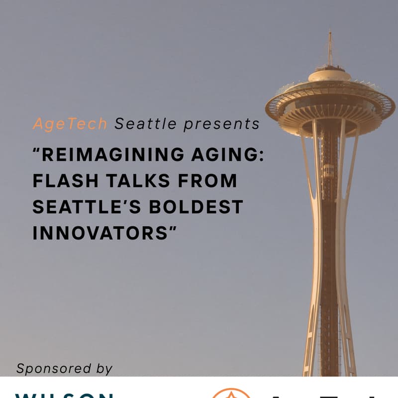 Cover Image for Reimagining Aging: Flash Talks from Seattle’s Boldest Innovators