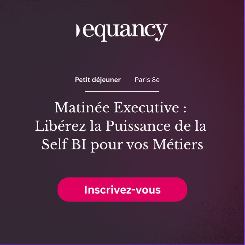 Cover Image for Matinée Executive : Libérez la Puissance de la Self BI pour vos Métiers