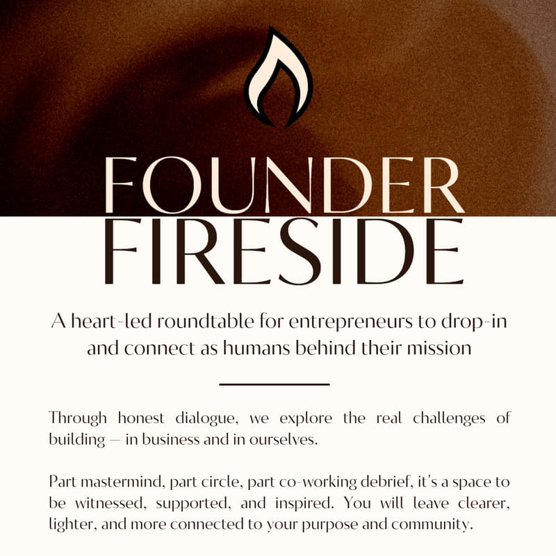 Cover Image for Founder Fireside: A heart-led roundtable for leaders, creatives, & entrepreneurs