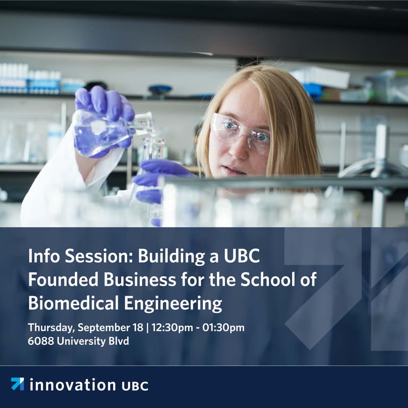Cover Image for Info Session: Building a UBC Founded Business for the School of Biomedical Engineering