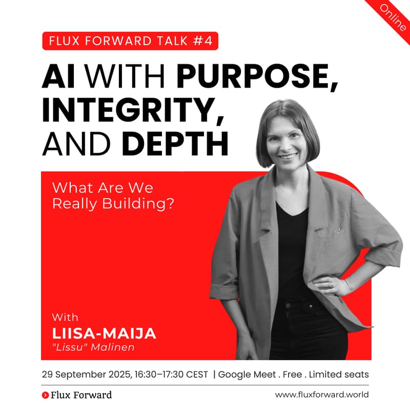 Cover Image for Flux Forward Talk #4: What Are We Really Building? AI With Purpose, Integrity, and Depth