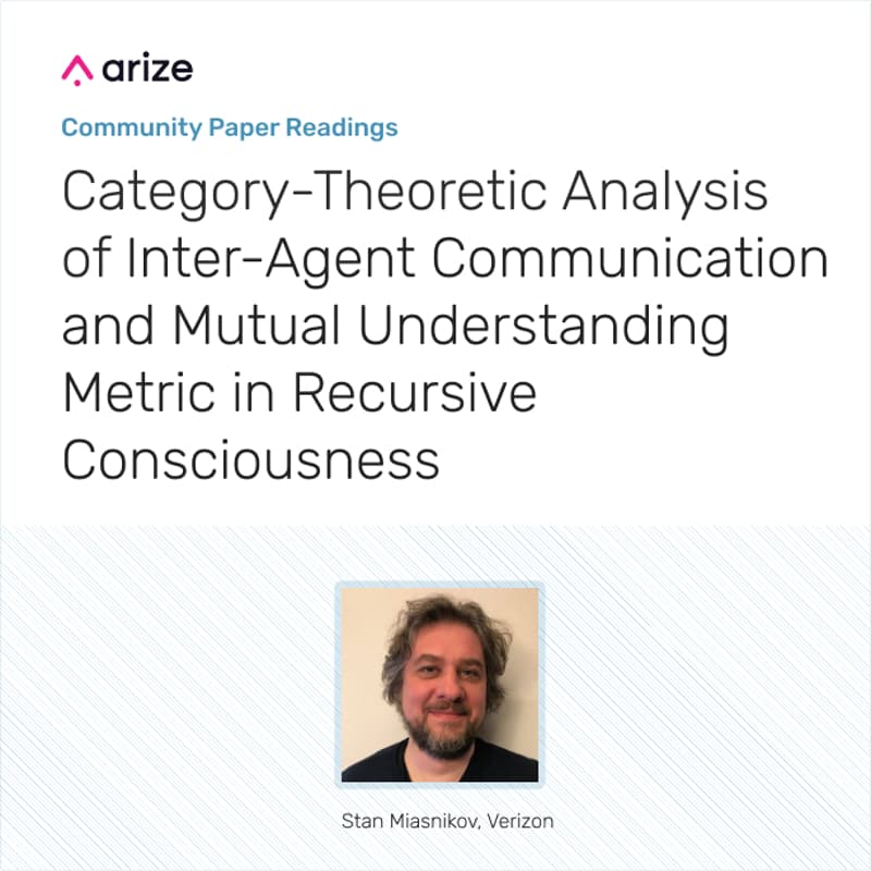 Cover Image for Arize Community Paper Reading: Theoretic Analysis of Inter-Agent Communication