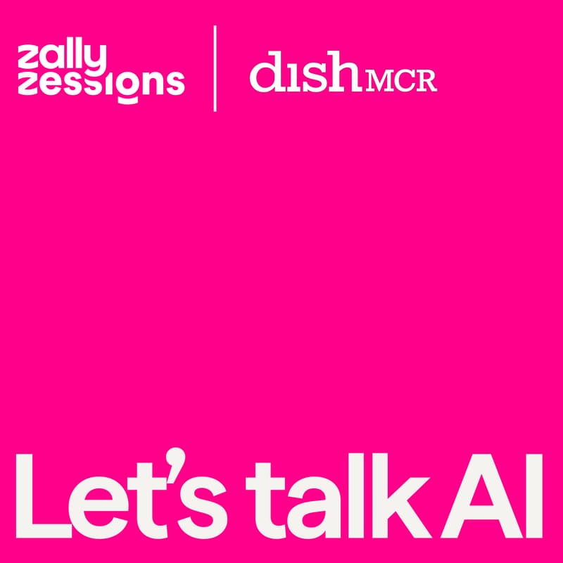 Cover Image for zally zessions: Let's talk AI