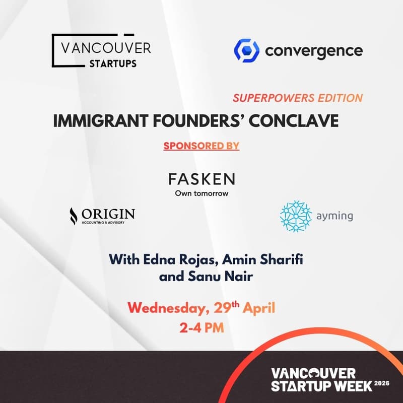 Cover Image for Vancouver Startups x Convergence: Immigrant Founders' Conclave