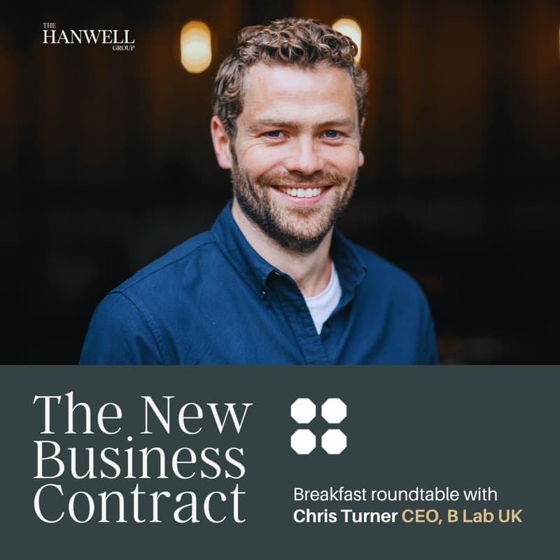 Cover Image for Breakfast Roundtable: The New Business Contract with Chris Turner, CEO, B Lab UK