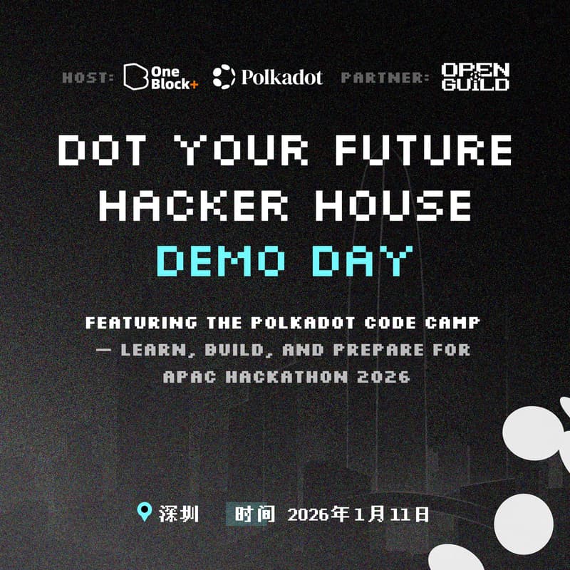 Cover Image for Polkadot Hacker house Demo day | shenzhen