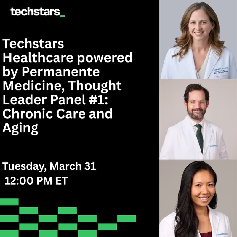 Cover Image for Techstars Healthcare powered by Permanente Medicine, Thought Leader Panel #2: Chronic Care and Aging