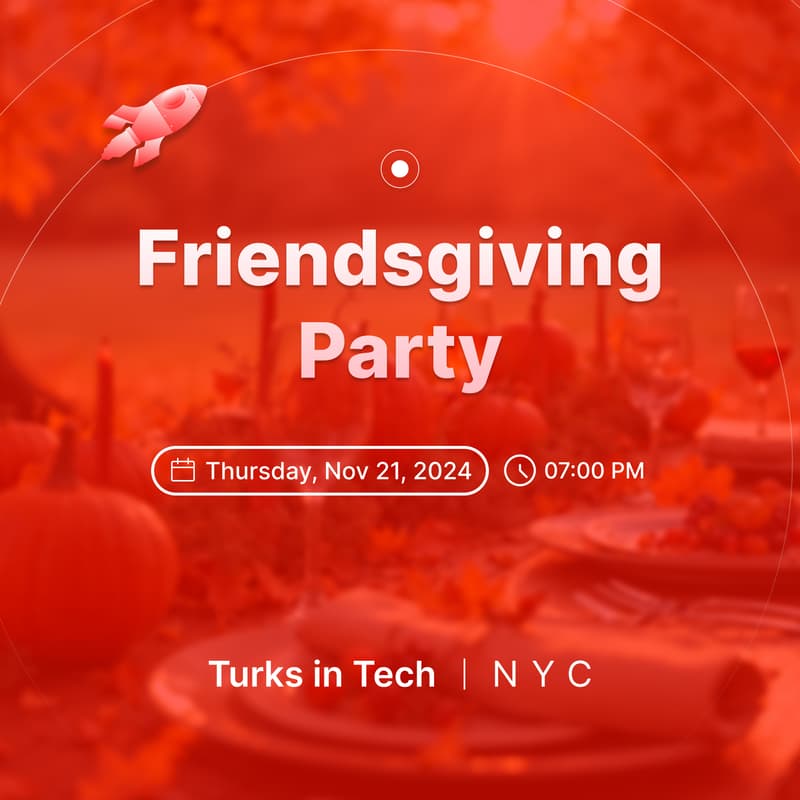 Cover Image for Turks in Tech NYC - Friendsgiving Party