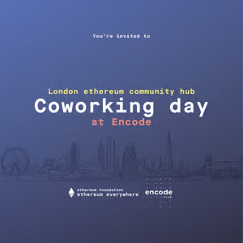 Cover Image for Ethereum Community Coworking Day @ Encode Hub