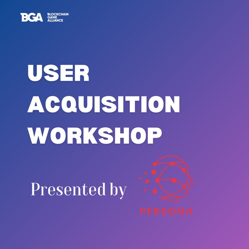 Cover Image for User Acquisition Online Workshop - BGA x Persona 