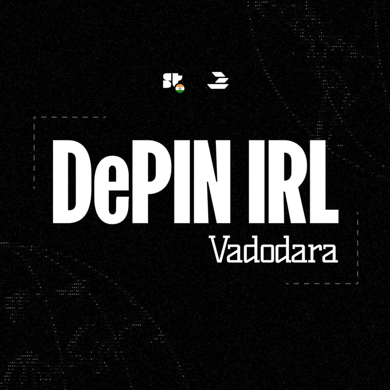 Cover Image for DePIN IRL Vadodara