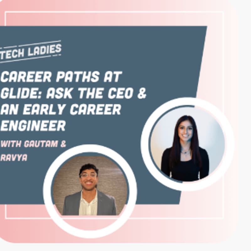 Cover Image for Career Paths at Glide: Ask the CEO & an Early Career Engineer