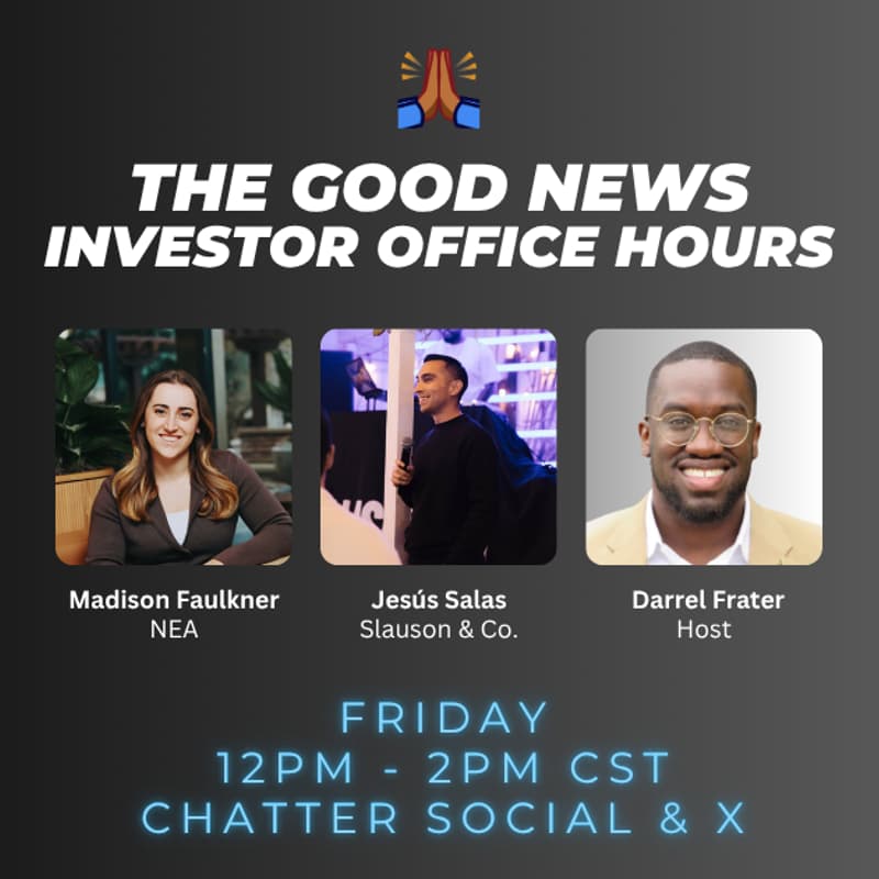 Cover Image for The Good News - Investor Office Hours w/ NEA & Slauson & Co.
