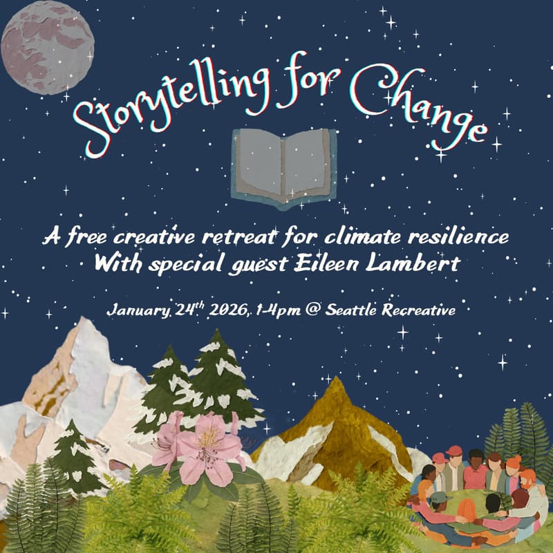 Cover Image for Storytelling for Change: A Creative Gathering for Climate Resilience