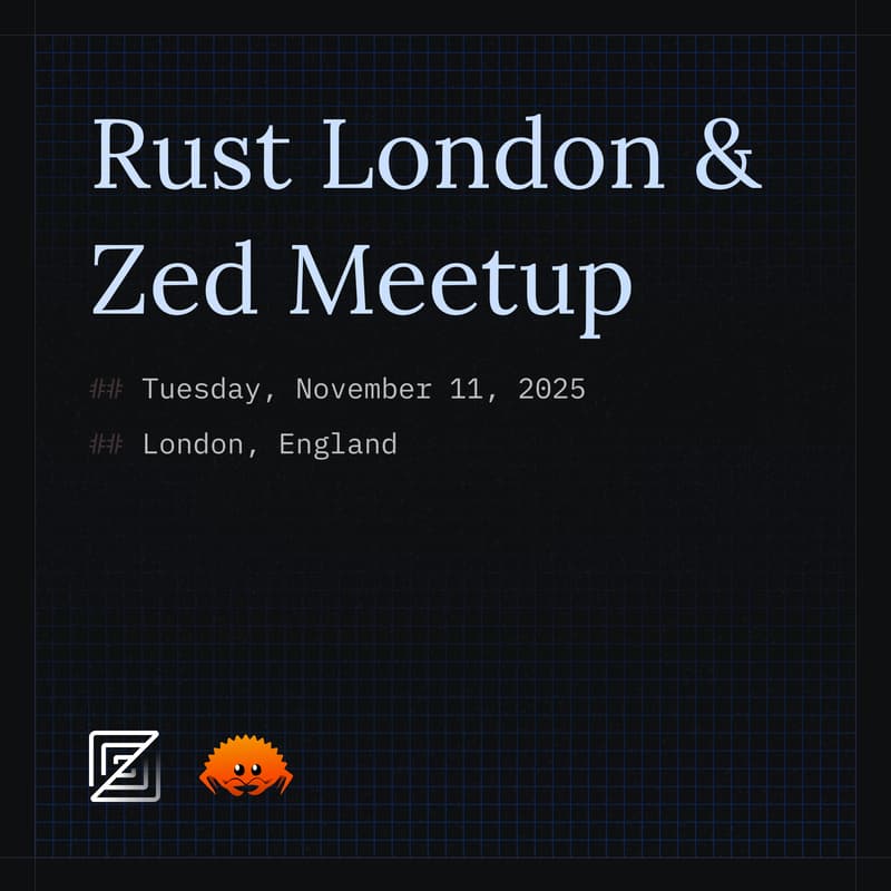 Cover Image for Rust London x Zed Meetup