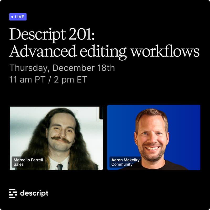 Cover Image for Descript 201: Advanced video editing workflows
