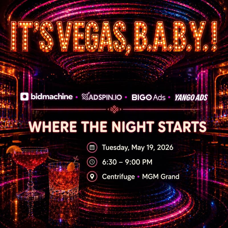 Cover Image for It's Vegas, B.A.B.Y! - Hosted by BidMachine, Adspin.io, BIGO Ads & Yango Ads