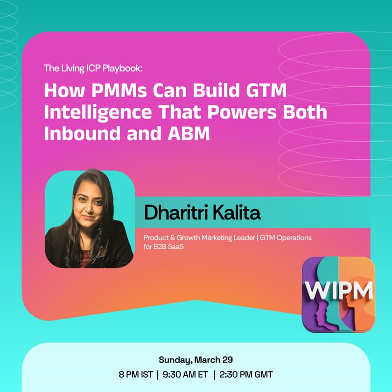 Cover Image for WIPM Workshop | How PMMs Can Build GTM Intelligence That Powers Both Inbound and ABM