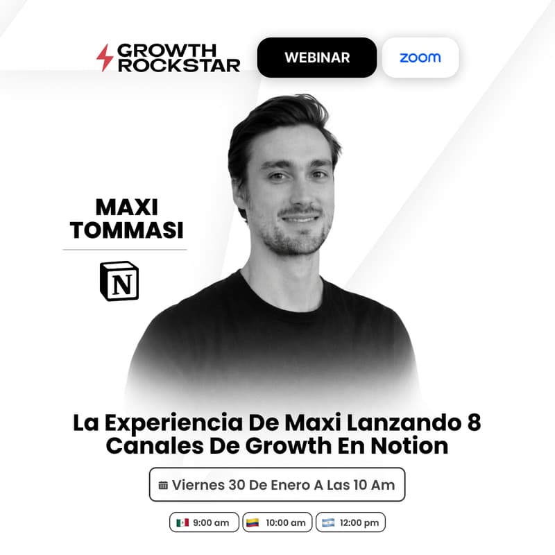 Cover Image for Maxi Tommasi: Lanzando 8 canales de Growth @ Notion