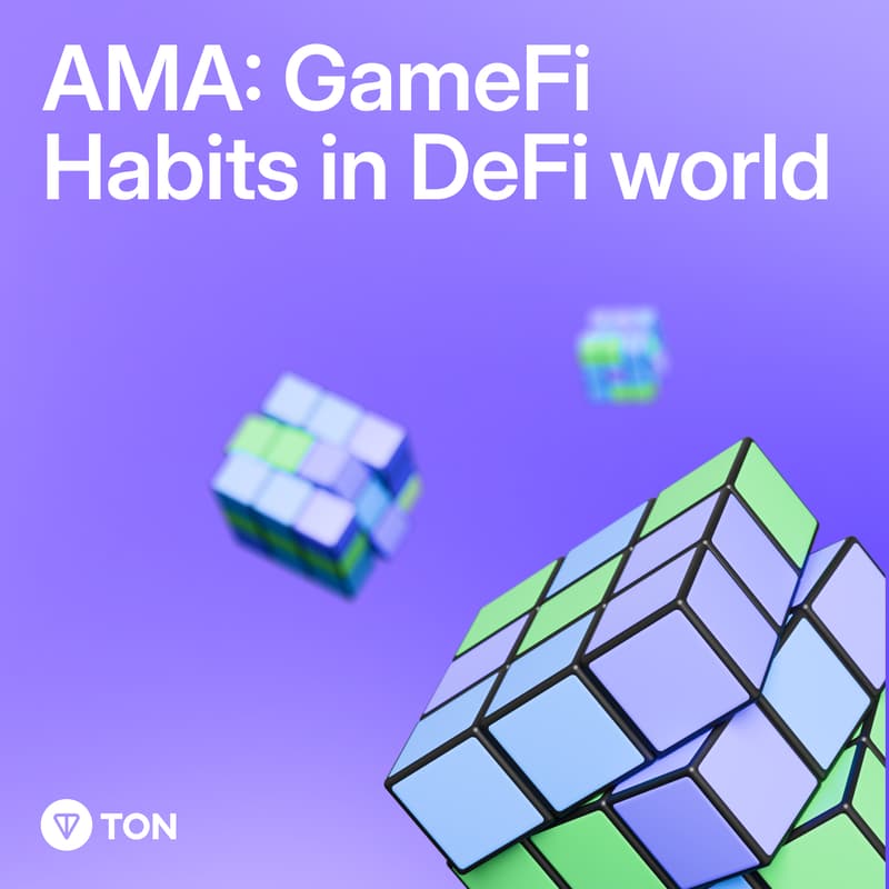 Cover Image for AMA: GameFi Habits in DeFi World｜TON Europe Hub