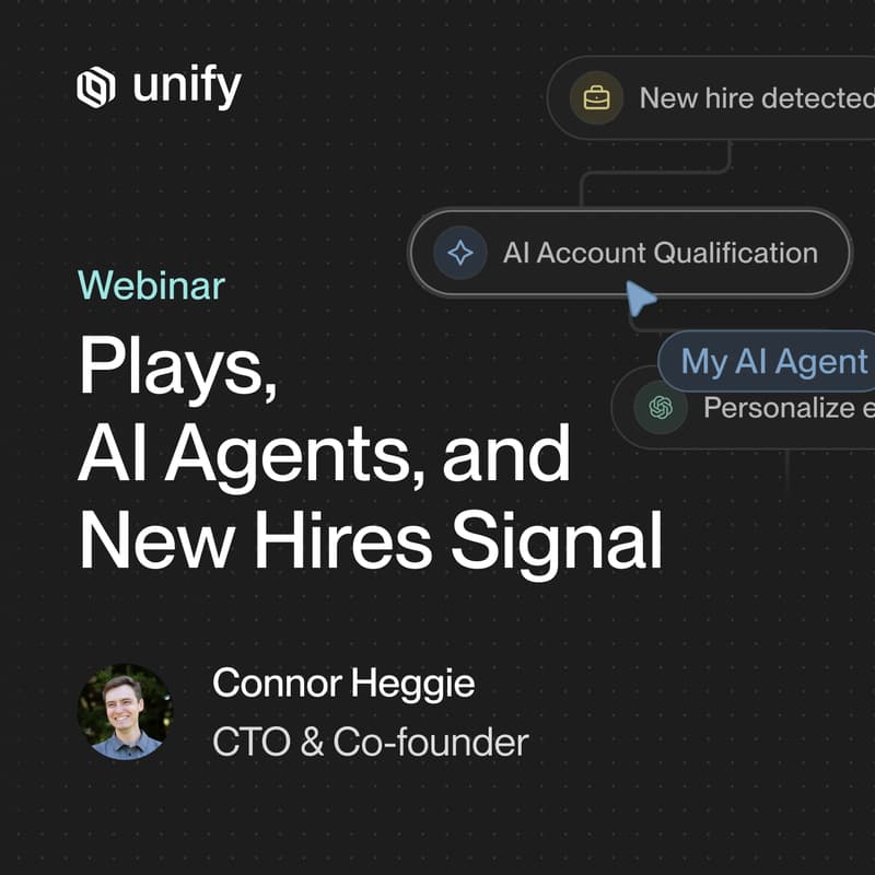 Cover Image for Unify Webinar: Plays, AI Agents, and New Hires Signal