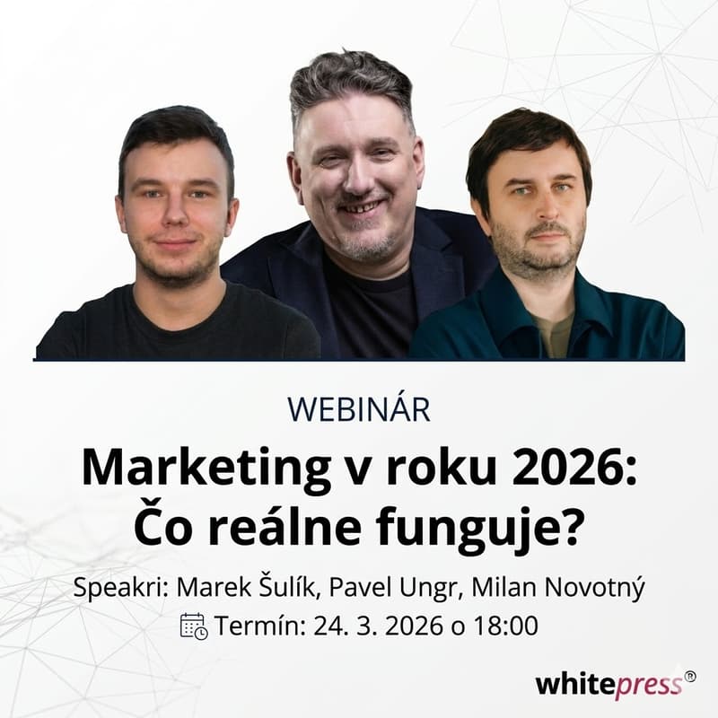 Cover Image for Marketing v roku 2026: Čo reálne funguje? (Šulík, Ungr, Novotný)