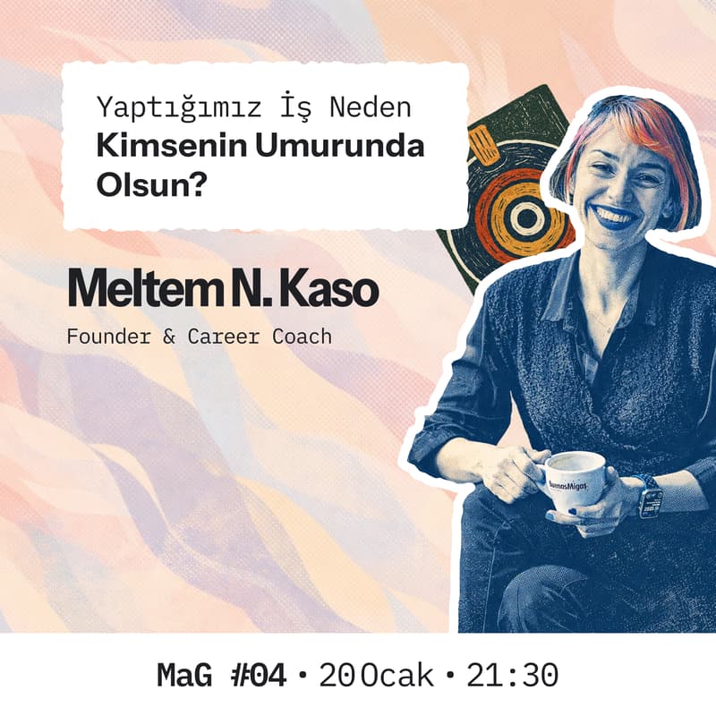 Cover Image for MaG #04 - Yaptığımız İş Neden Kimsenin Umurunda Olsun? - ft. Mel