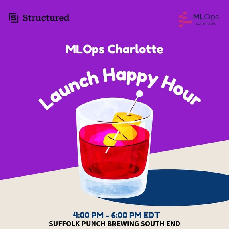 Cover Image for MLOps Charlotte: Launch Happy Hour (With Structured)
