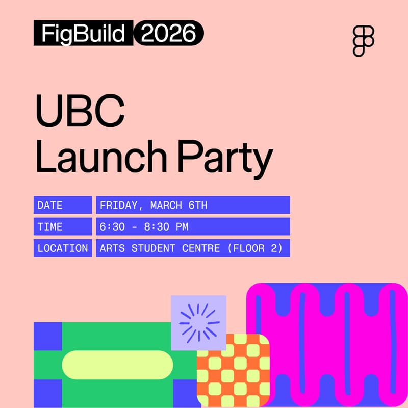Cover Image for Figma @ UBC Presents: FigBuild 2026 Launch Party