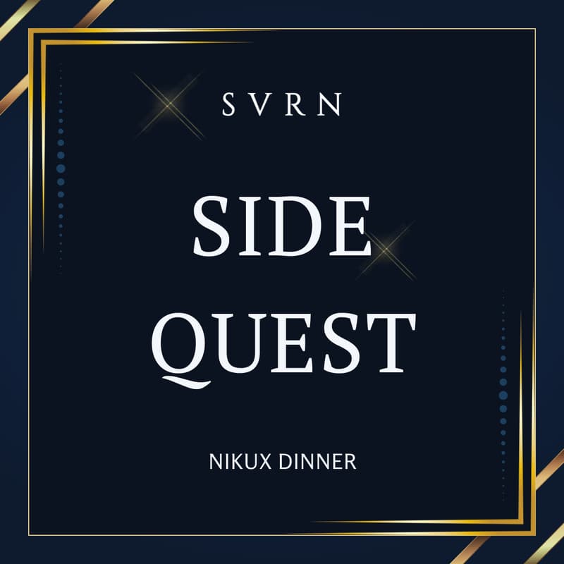 Cover Image for SVRN SideQuest | NikuX Dinner