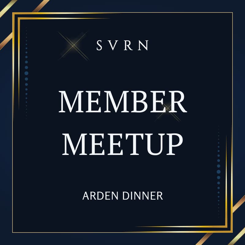 Cover Image for SVRN Member Meetup | Arden Dinner