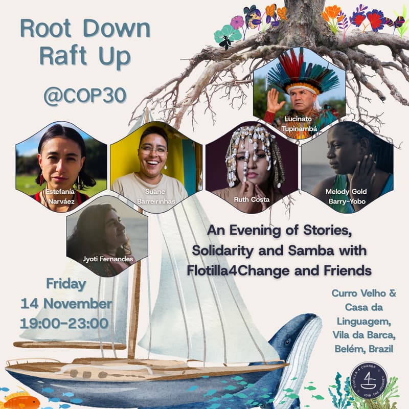 Cover Image for Root Down and Raft Up: An Evening of Stories, Solidarity and Samba with Flotilla4Change and Friends