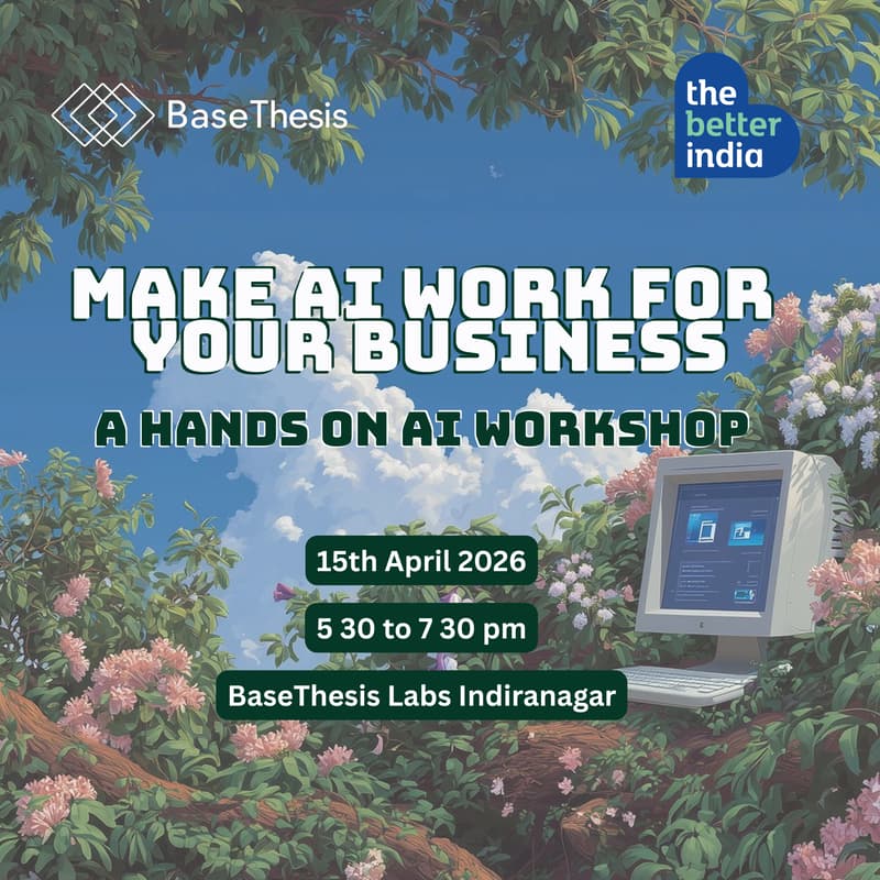 Cover Image for Make AI work for your business (BaseThesis Labs x The Better India)