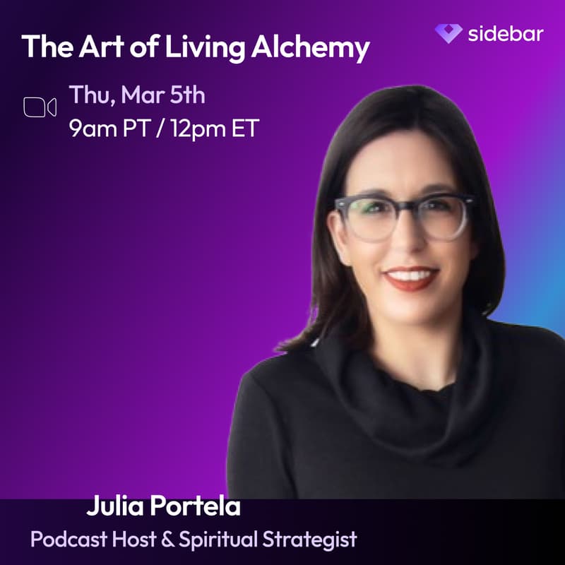 Cover Image for Sidebar Speaker Series: The Art of Living Alchemy with Julia Portela